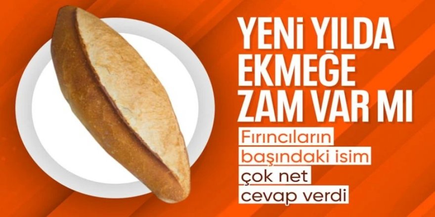 Türkiye Fırıncılar Federasyonu'ndan ekmek zammı açıklaması
