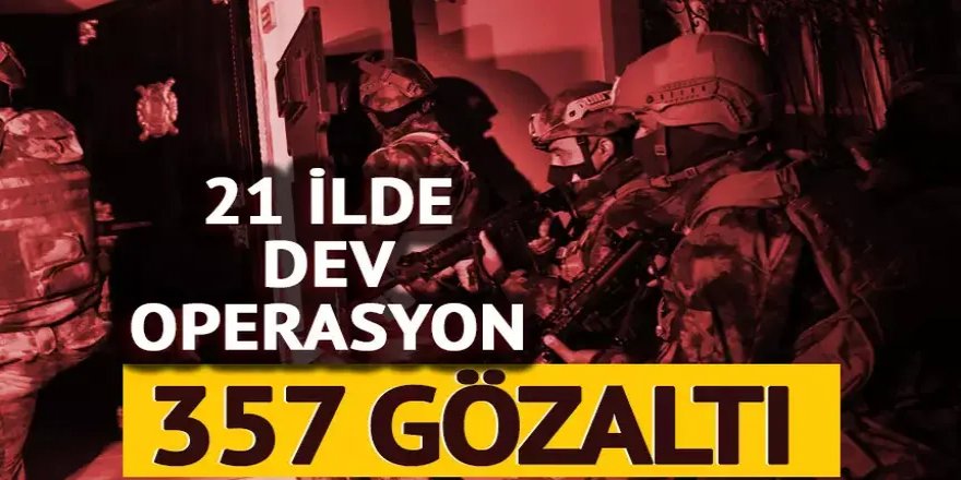 DEAŞ operasyonunda 357 gözaltı