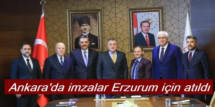 Ankara'da imzalar Erzurum için atıldı
