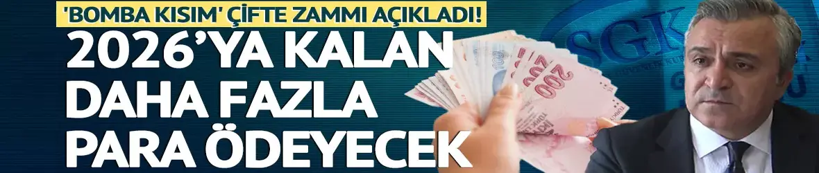'Bomba kısım' çifte zammı açıkladı!