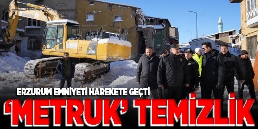 Erzurum'da Metruk temizlik