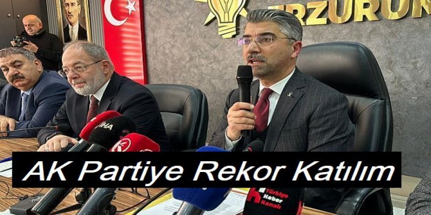 Küçükoğlu: Erzurum'da 128 bin 427 üyeye ulaştık