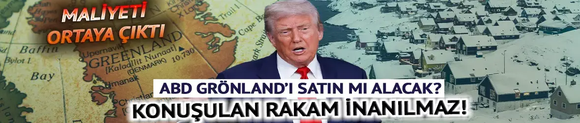 Trump'ın Grönland'a ödemek istediği para belli oldu!
