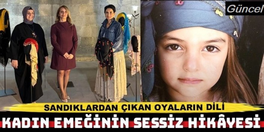 Kadın emeğinin sessiz dili oyalar, sergileniyor