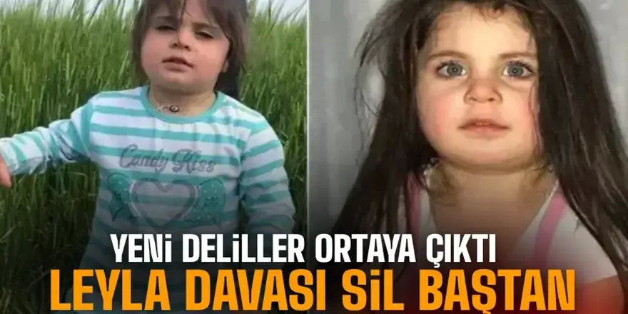 Leyla Aydemir davası sil baştan: Küçük kızın cansız bedenini bulan AFAD ekibi dinlenecek!