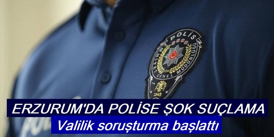 Erzurum'da polisin orantısız güç kullandı: Valilik soruşturma başlattı