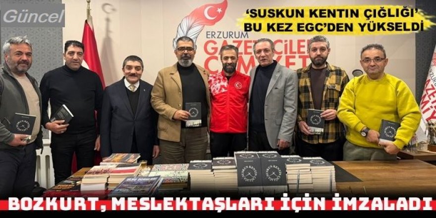 'Suskun Kentin Çığlığı' Erzurum Gazeteciler Cemiyeti’nden yükseldi