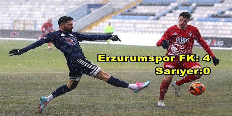 Erzurumspor, Sarıyer'i 4 golle geçti!