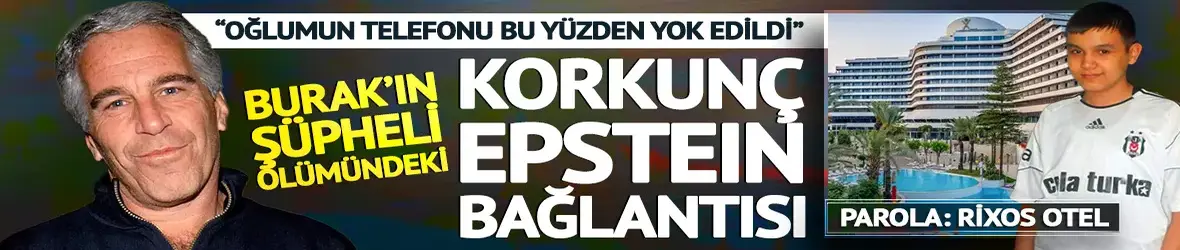 Burak Oğraş'ın gizemli ölümündeki karanlık Epstein bağlantısı