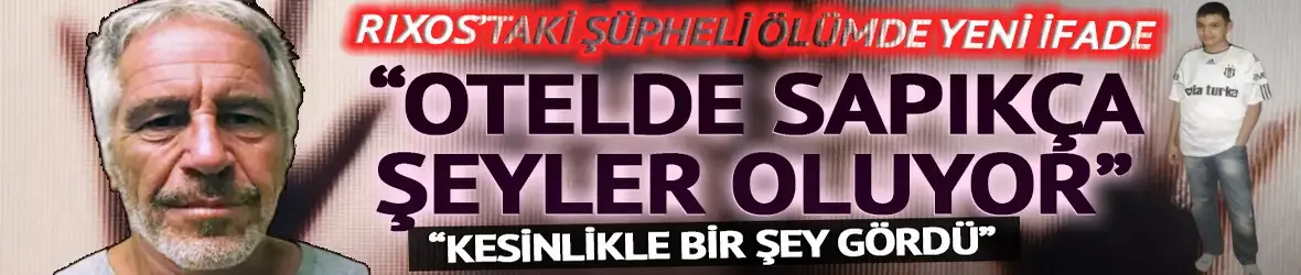 Burak Oğraş'ın Rixos'taki şüpheli ölümü sonrası yeni açıklama