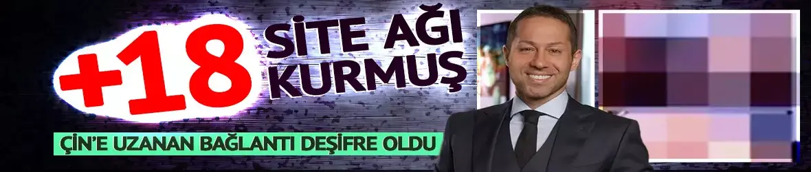 +18 site ağı da kurmuş!