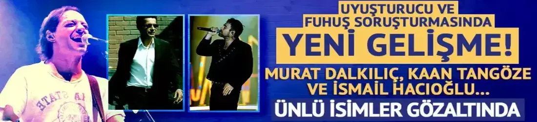 Murat Dalkılıç, Kaan Tangöze, Kemal Doğulu, İsmail Hacıoğlu gözaltında...