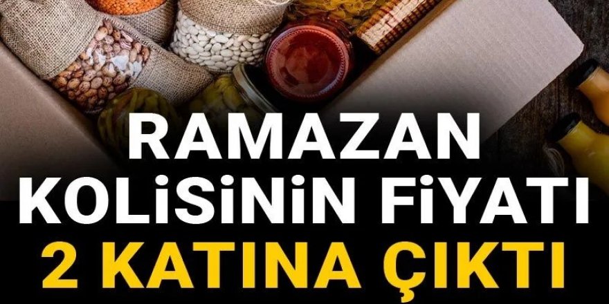 Ramazan kolisinin fiyatı 2 katına çıktı: İçindekiler de azaldı