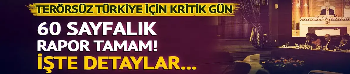 Terörsüz Türkiye sürecinde kritik gün!