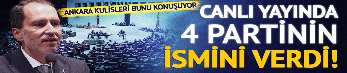 DEVA, Saadet, Gelecek ve Yeniden Refah ittifak mı kuruyor?