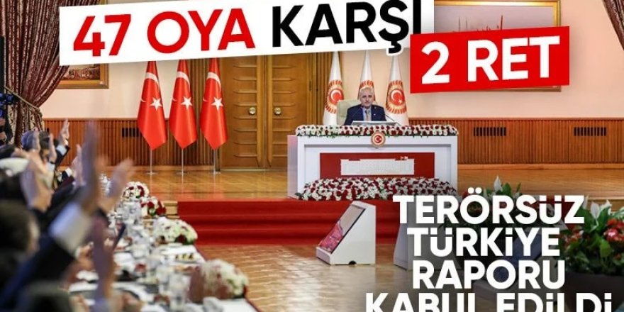 Süreç komisyonu nihai raporu oy çokluğu ile kabul etti