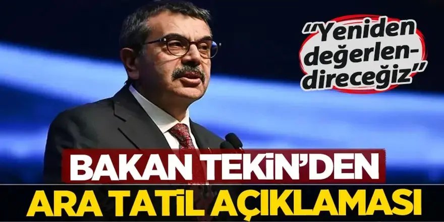 Ara tatil kaldırılacak mı? Bakan Tekin'den yanıt