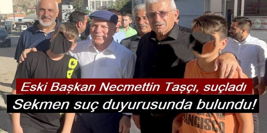 Taşcı hakkında, Sekmen suç duyurusunda bulundu!