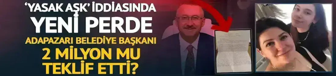 'Yasak aşk’ iddiasında yeni perde!