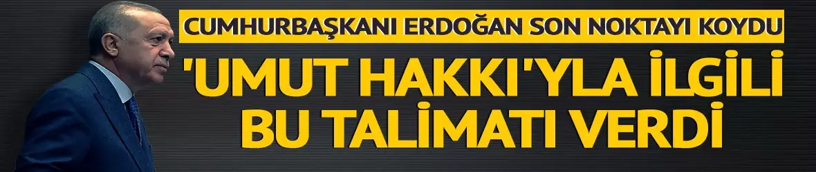 Cumhurbaşkanı Erdoğan noktayı koydu!