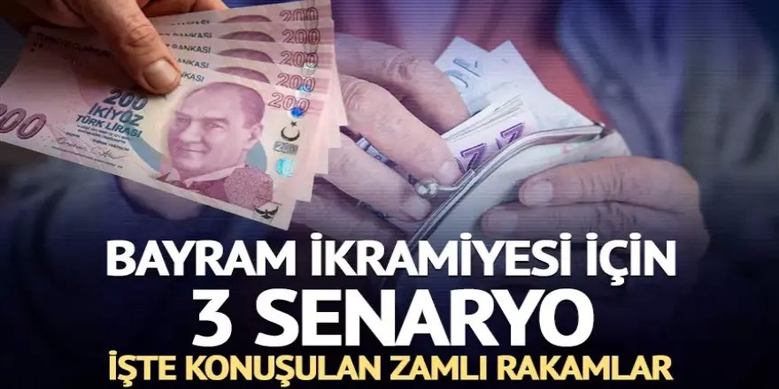 Emekli bayram ikramiyesi için 3 senaryo!
