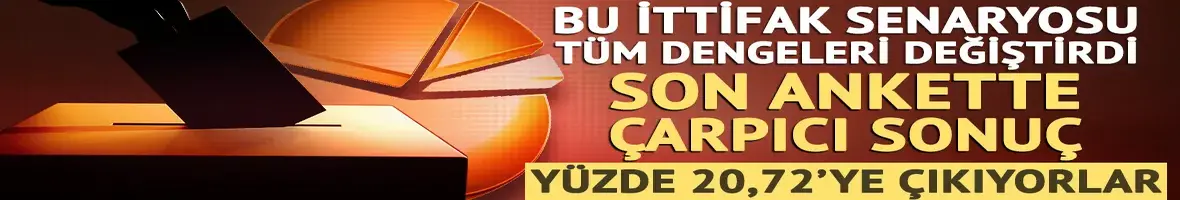 Milliyetçi İttifak senaryosu ankette dengeleri değiştirdi!