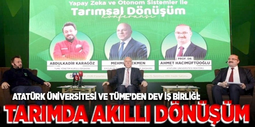 Atatürk Üniversitesi ve TÜME’den dev iş birliği