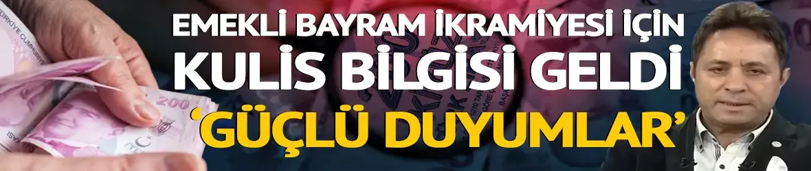 Emekli bayram ikramiyesi için kulis