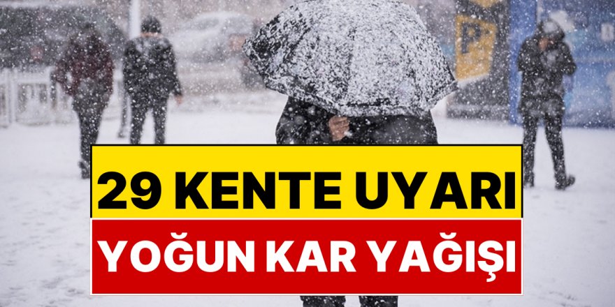 29 il için yoğun kar ve fırtına uyarısı