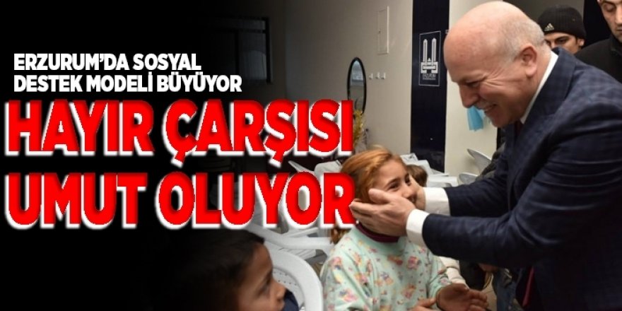 Erzurum’da sosyal belediyeciliğin en güçlü adresi: Hayır Çarşısı