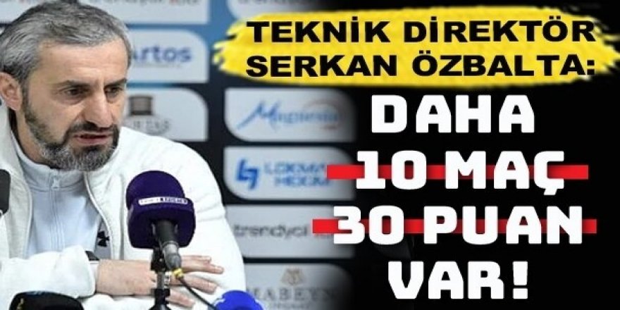 Özbalta'dan net mesaj: Yolumuza sağlam adımlarla devam ediyoruz