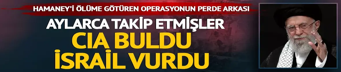 Hamaney'i öldüren operasyonun perde arkası!