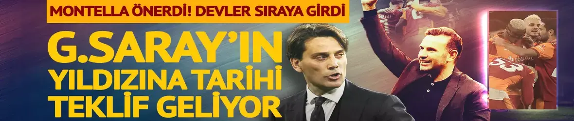 Montella tavsiye etti, Chelsea ve Juventus sıraya girdi!