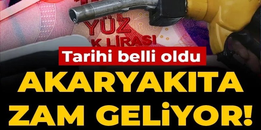 Akaryakıta zam geliyor! Tarihi de belli oldu!
