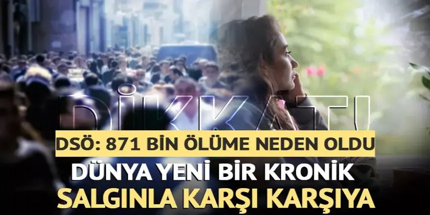 Dünya yeni bir kronik salgınla karşı karşıya