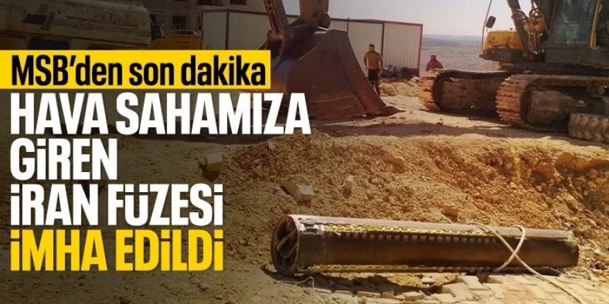 MSB: İran'dan ateşlenen füze imha edildi