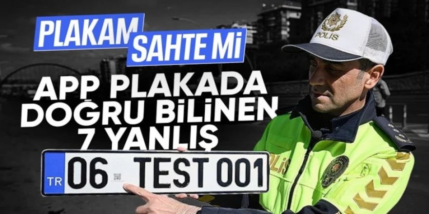 APP plakada doğru bilinen 7 yanlış