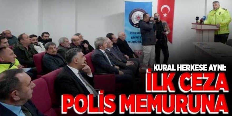 Erzurum'da Yeni trafik yasasının ilk cezası polise