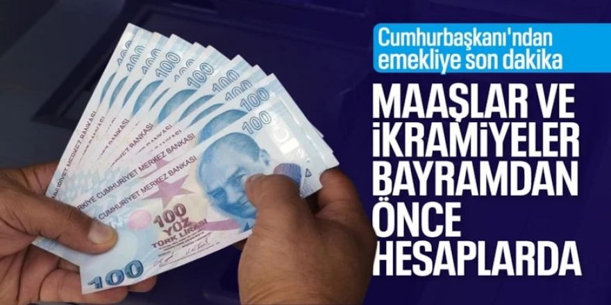 Emekli maaşı ve bayram ikramiyelerinin ödeneceği tarih belli oldu