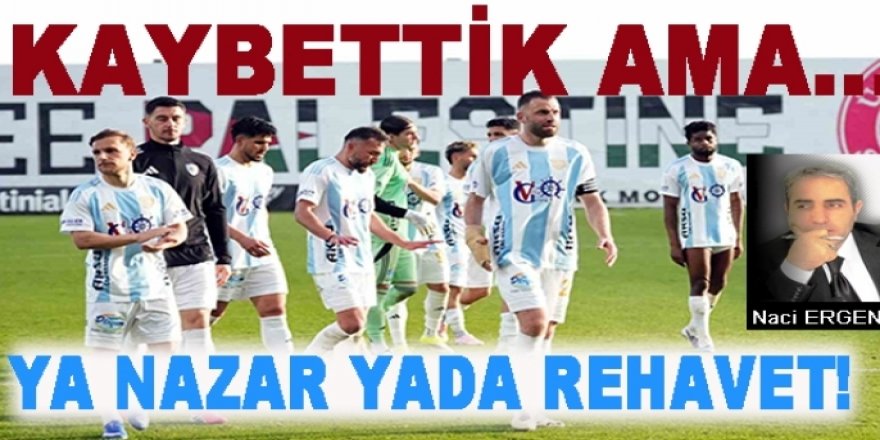 KAYBETTİK AMA...