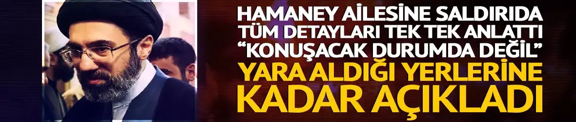 Hamaney ailesine saldırıdan yeni detay!