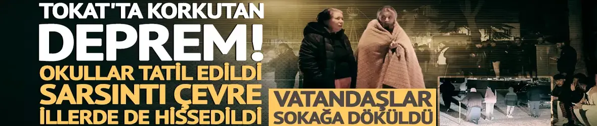 Tokat'ta 5,5 büyüklüğünde deprem