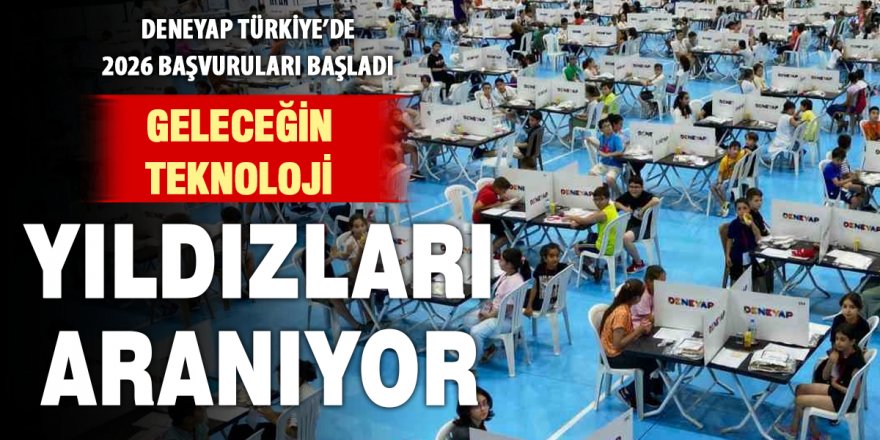 DENEYAP Türkiye, Geleceğin Teknoloji Yıldızlarını Arıyor!