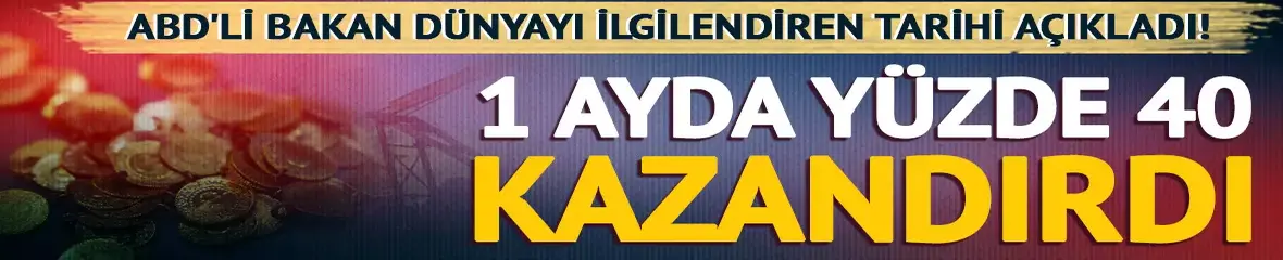 1 ayda yüzde 40 kazandırdı