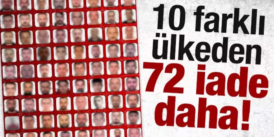 Firari olan 72 suçlu yakalanarak Türkiye'ye getirildi