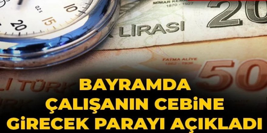 Bayramda çalışanın cebine girecek parayı açıkladı: "Haklarınızı eksiksiz alın" diyerek uyardı