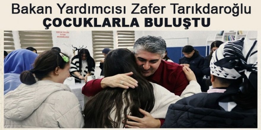 Tarıkdaroğlu, koruma altındaki çocuklarla buluştu