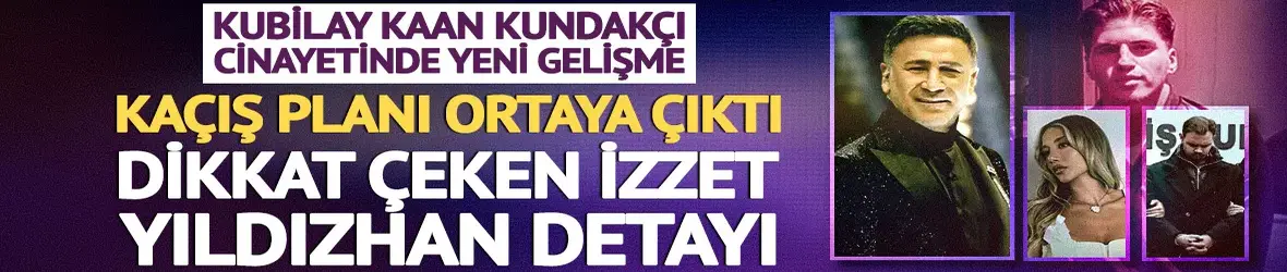 Kubilay Kaan Kundakçı cinayetinde yeni gelişme!