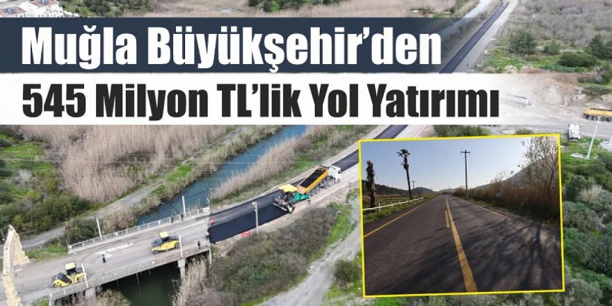 545 Milyonluk Dev Yatırımda Çalışmalar Sürüyor