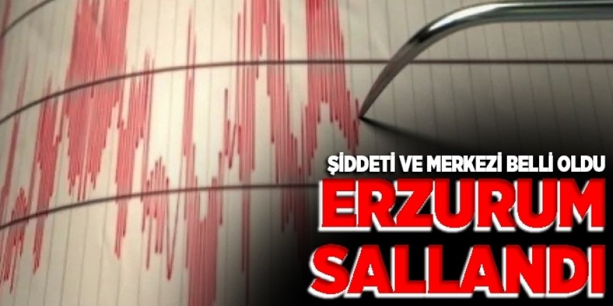 Erzurum'da 3,2 büyüklüğünde deprem